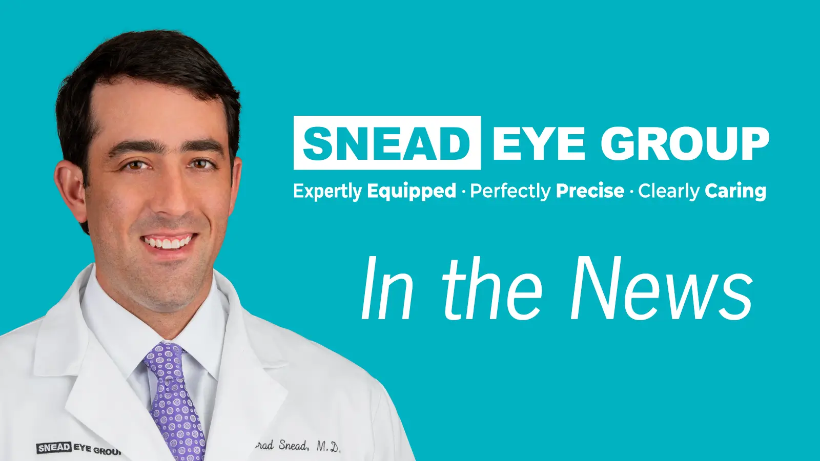 Snead-In-The-News-Blog Snead Eye Group in the News